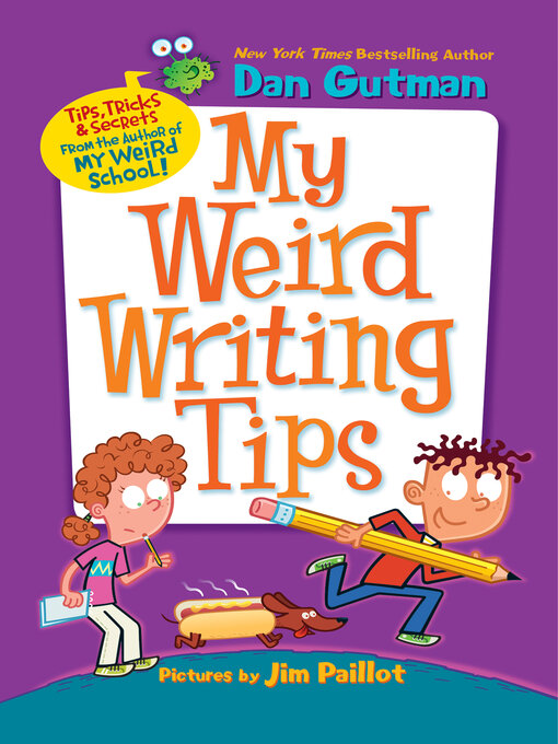Title details for My Weird Writing Tips by Dan Gutman - Available